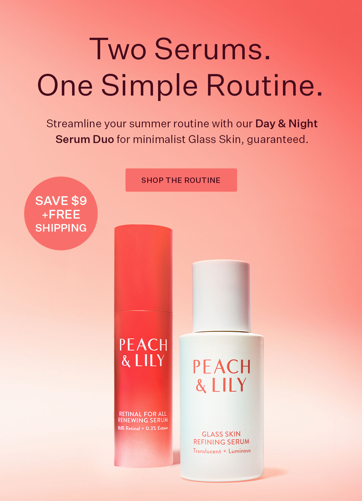 Two Serums. One Simple Routine.