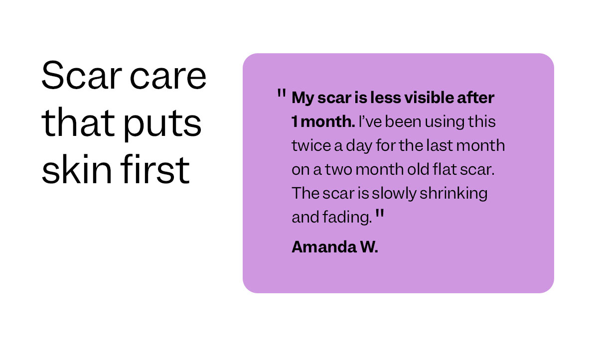 Scar Care That Puts Skin First