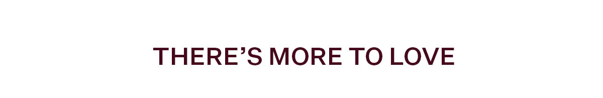 There's More to Love