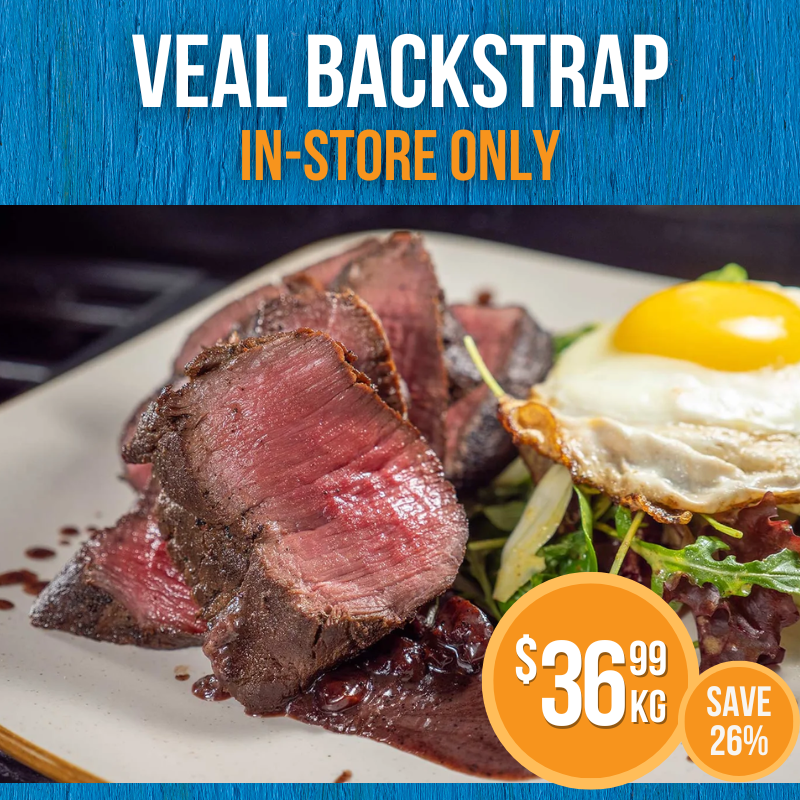 Veal Backstrap 36.99kg Instore Only