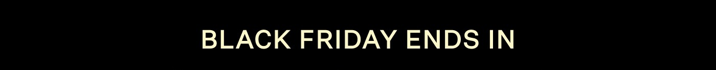 Black Friday Sale Ends Today