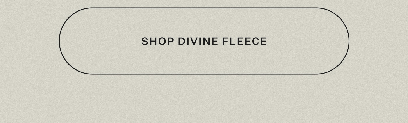 Shop Divine Fleece Collection