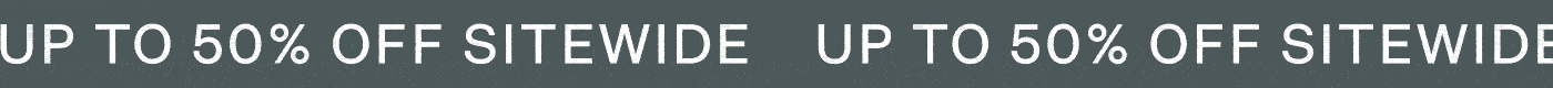 Up to 50% off sitewide