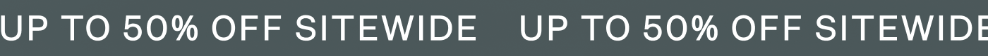 Up to 50% off sitewide