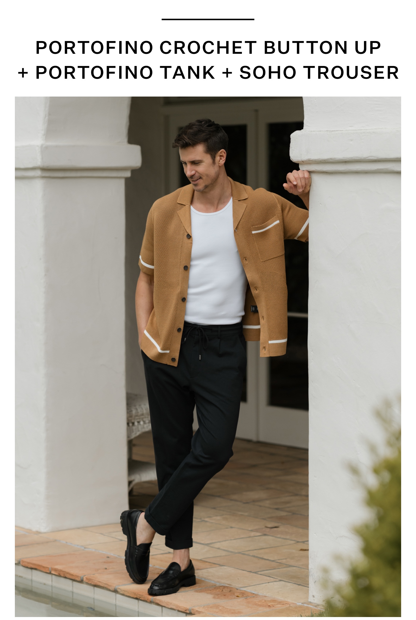 Portofino Crochet Button Up + Portofino Tank + SoHo Trouser