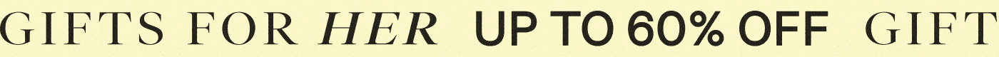 Gifts For Her Up To 60% Off
