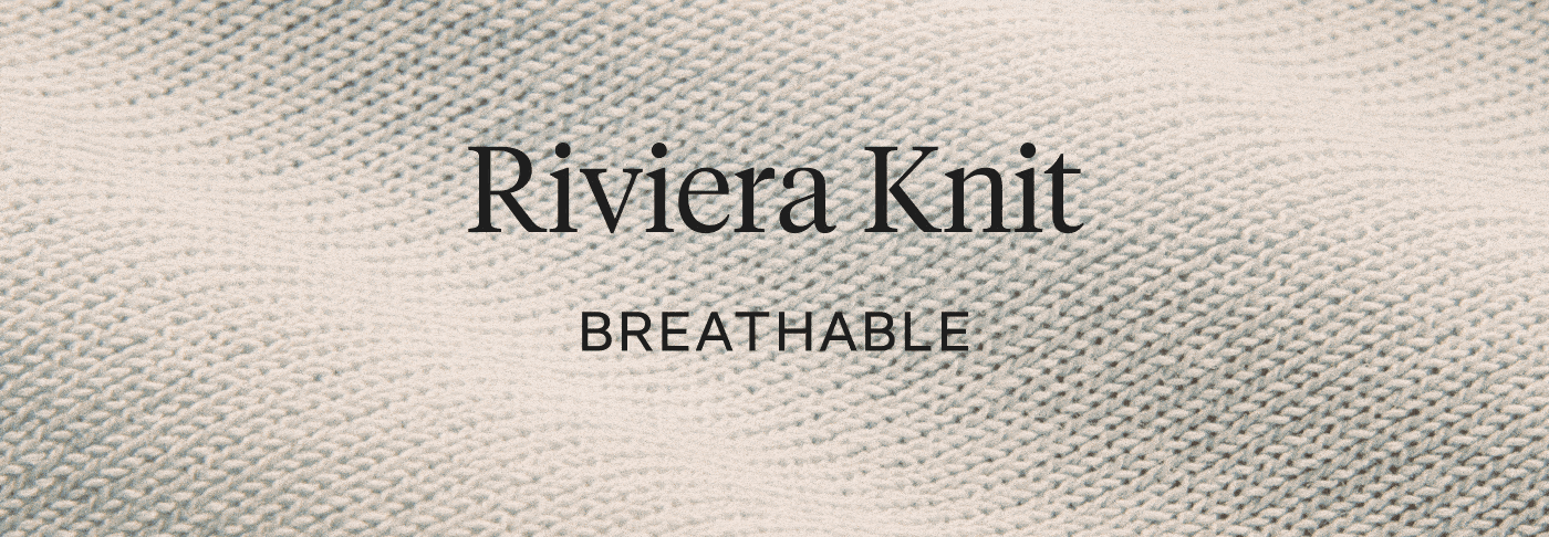 Riviera Knit: Breathable, Lightweight, Stretch Recovery, Color Retention