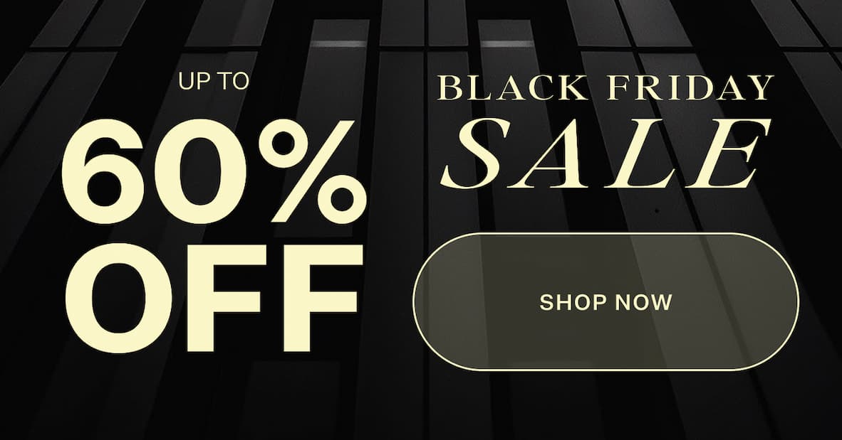 Black Friday Sale - Up to 60% Off Sitewide