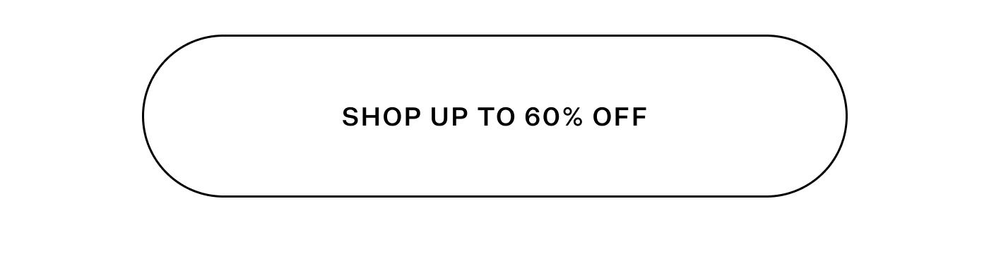 SHop Up to 60% Off