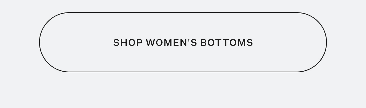 Shop Women's Bottoms