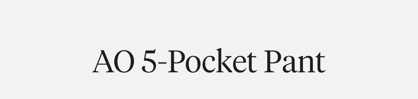 AO 5-Pocket Pant