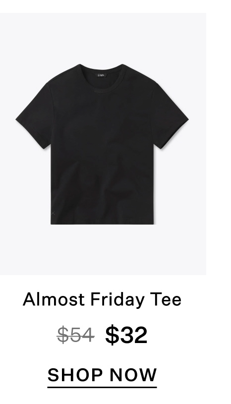 Almost Friday Tee