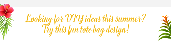 Looking for DIY ideas this summer? Try this fun tote bag design!