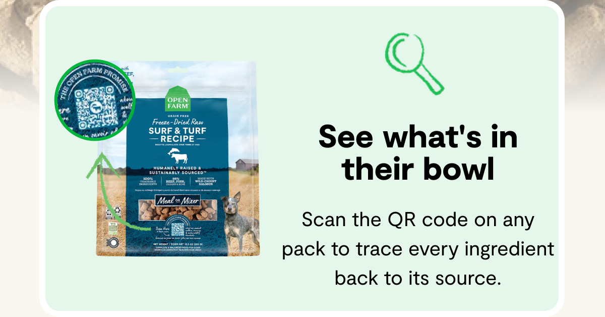 See what's in their bowl | Scan the QR code on any pack to trace every ingredient back to its source.