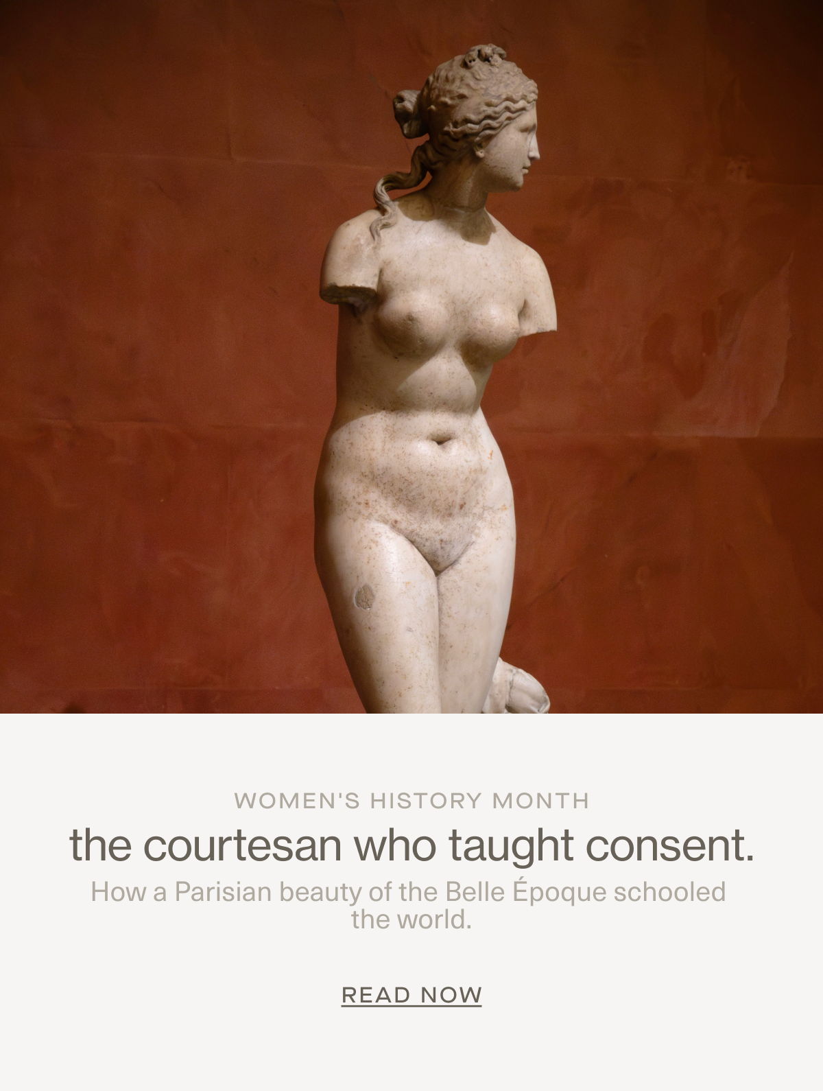 Women's History Month | the courtesan who taught consent.| How a Parisian beauty of the Belle Époque schooled the world.| Read Now