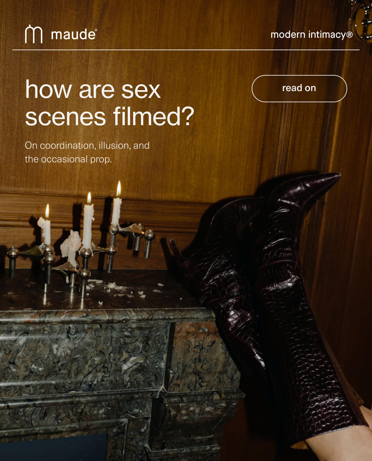 maude | modern intimacy | how are sex scenes filmed? | On coordination, illusion, and the occasional&nbsp;prop. | [ read on ]