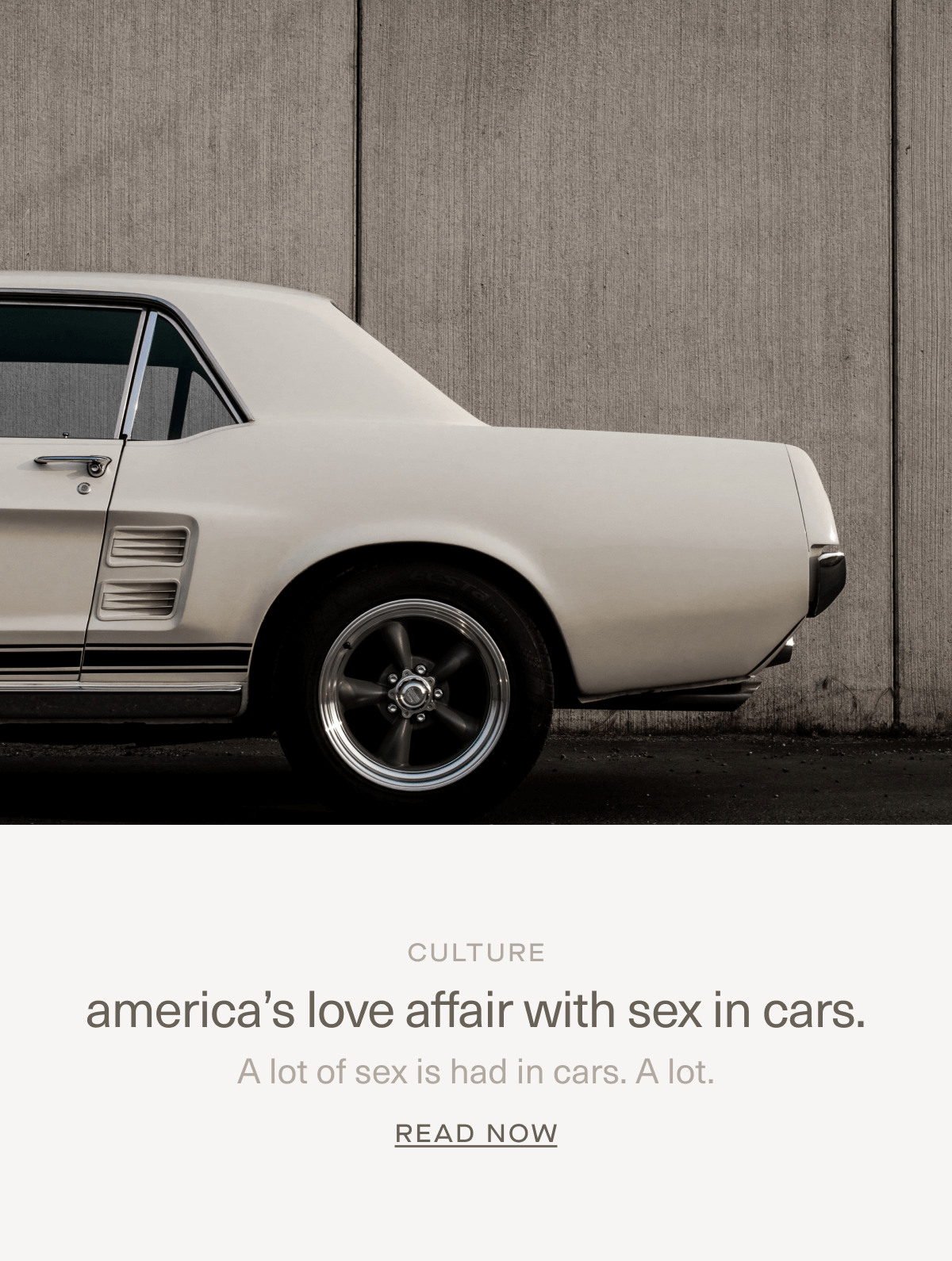 CULTURE | america’s love affair with sex in cars. | A lot of sex is had in cars. A lot. | Read Now
