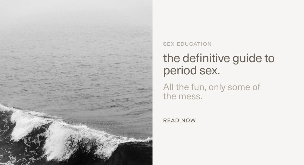 SEX EDUCATION | the definitive guide to period sex. | All the fun, only some of the mess. | Read Now SEX EDUCATION | the definitive guide to period sex. | All the fun, only some of the mess. | Read Now