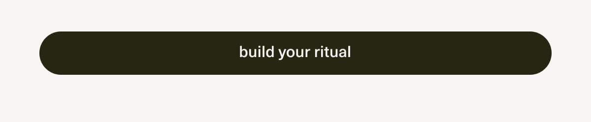 [ build your ritual ]