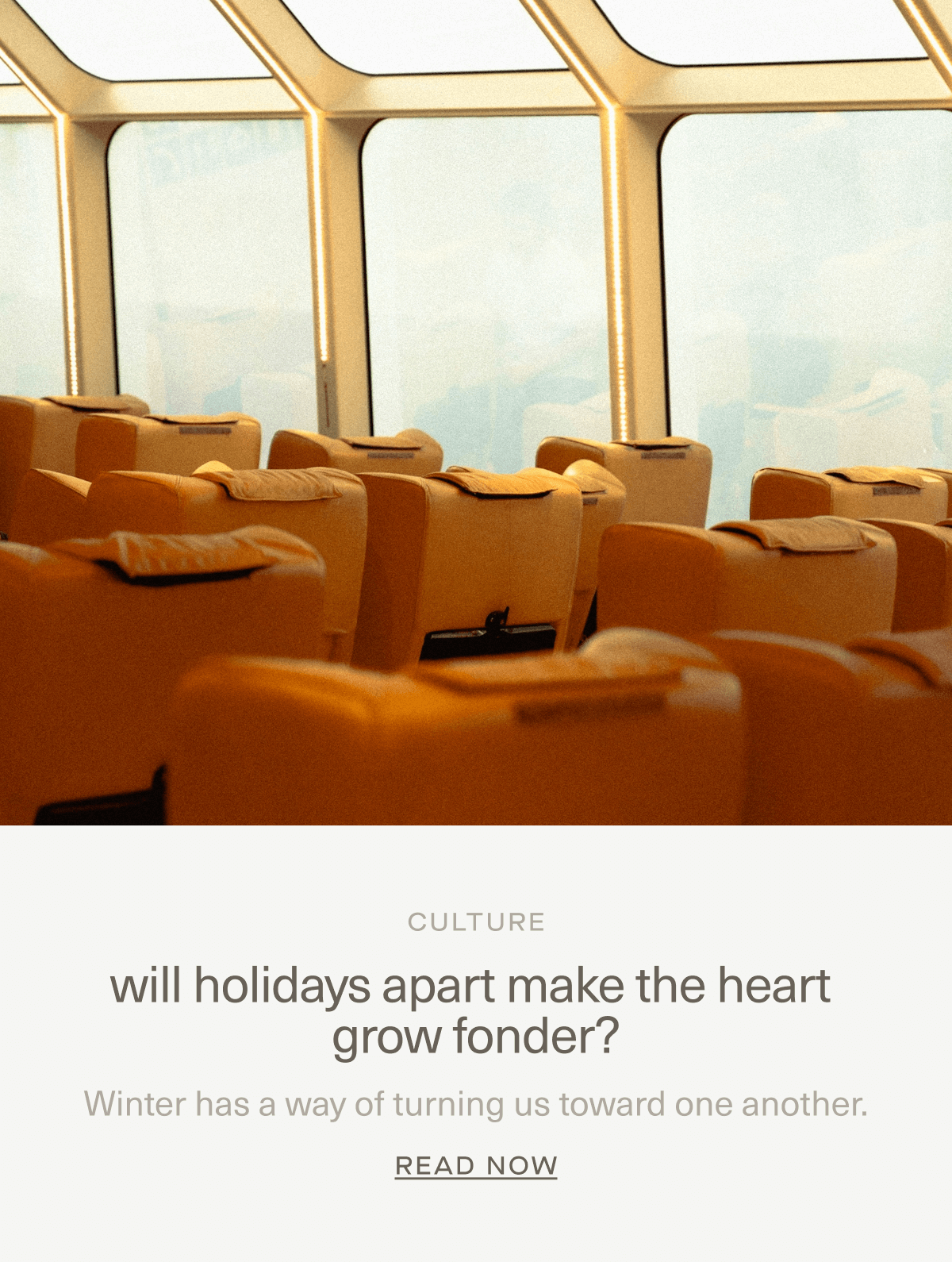 CULTURE | Will holidays apart make the heart grow fonder? | Winter has a way of turning us toward one another. | Read Now