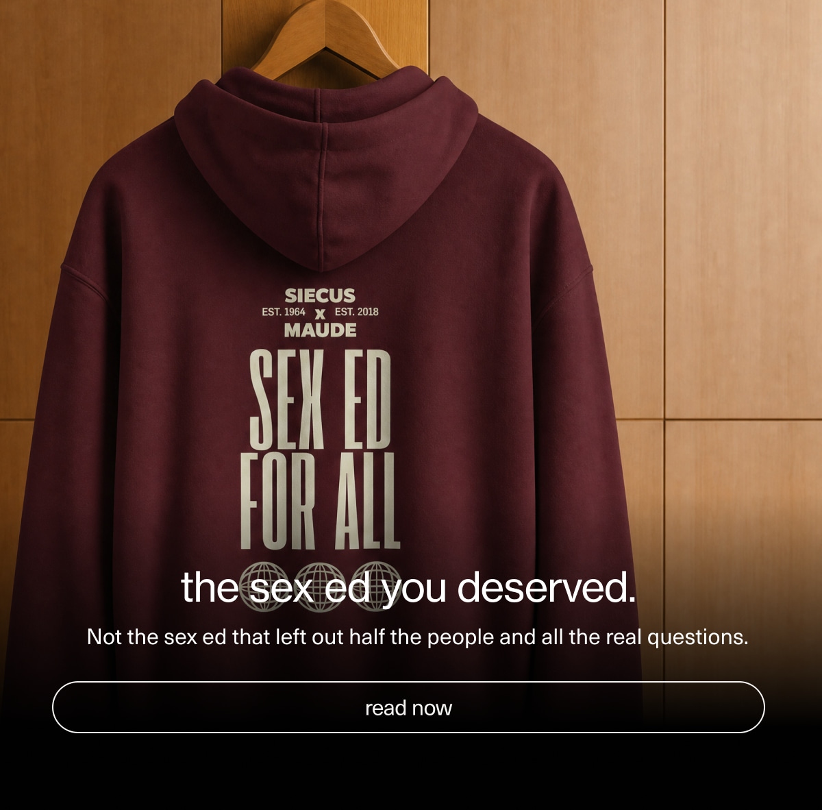 the sex ed you deserved. | Not the sex ed that left out half the people and all the real questions. | [ read now ]