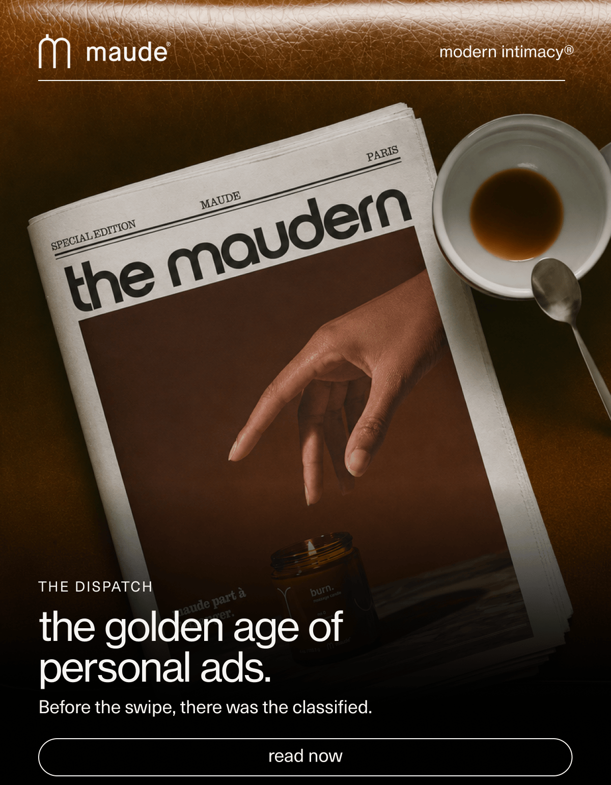maude | modern intimacy | The Dispatch | the golden age of personal ads. | Before the swipe, there was the classified. | [ read now ]