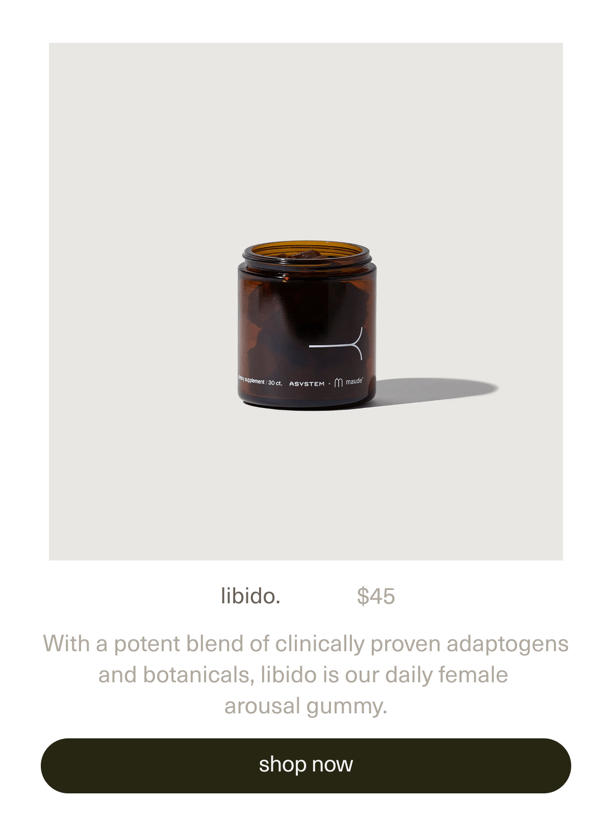 libido. | $45 | With a potent blend of clinically proven adaptogens and botanicals, libido is our daily female arousal gummy. | shop libido libido. | $45 | With a potent blend of clinically proven adaptogens and botanicals, libido is our daily female arousal gummy. | shop libido