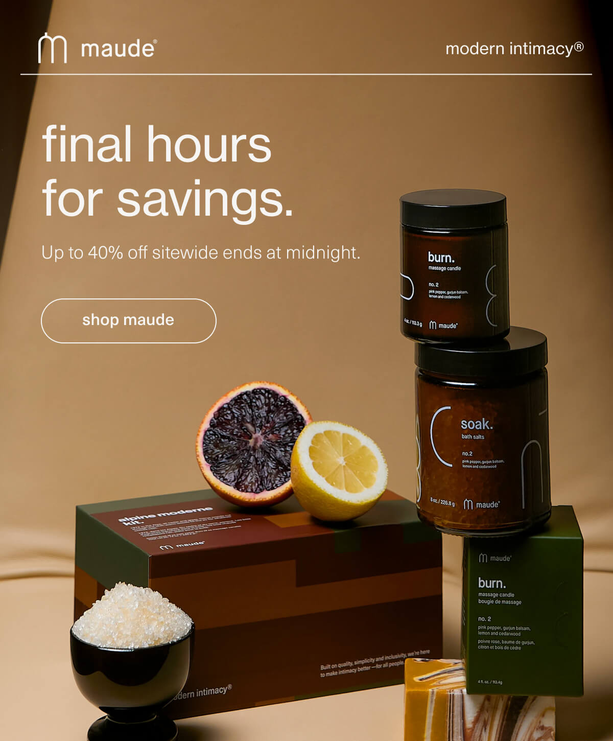 maude | modern intimacy | final hours for savings. | Up to 40% off sitewide ends at midnight. | [ shop maude ]
