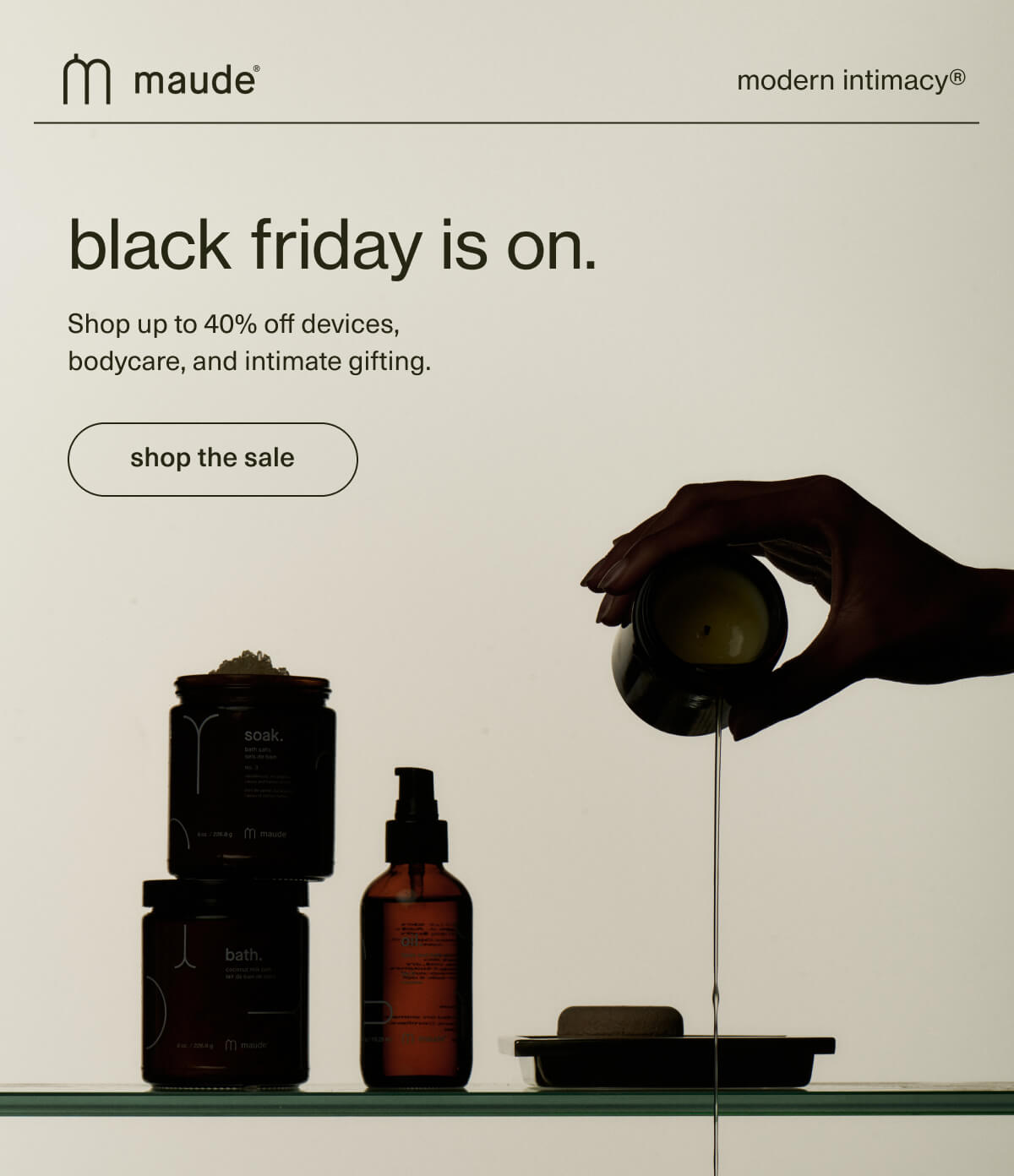 maude | modern intimacy | black friday is on. | Shop up to 40% off devices, bodycare, and intimate gifting. | [ shop the sale ]
