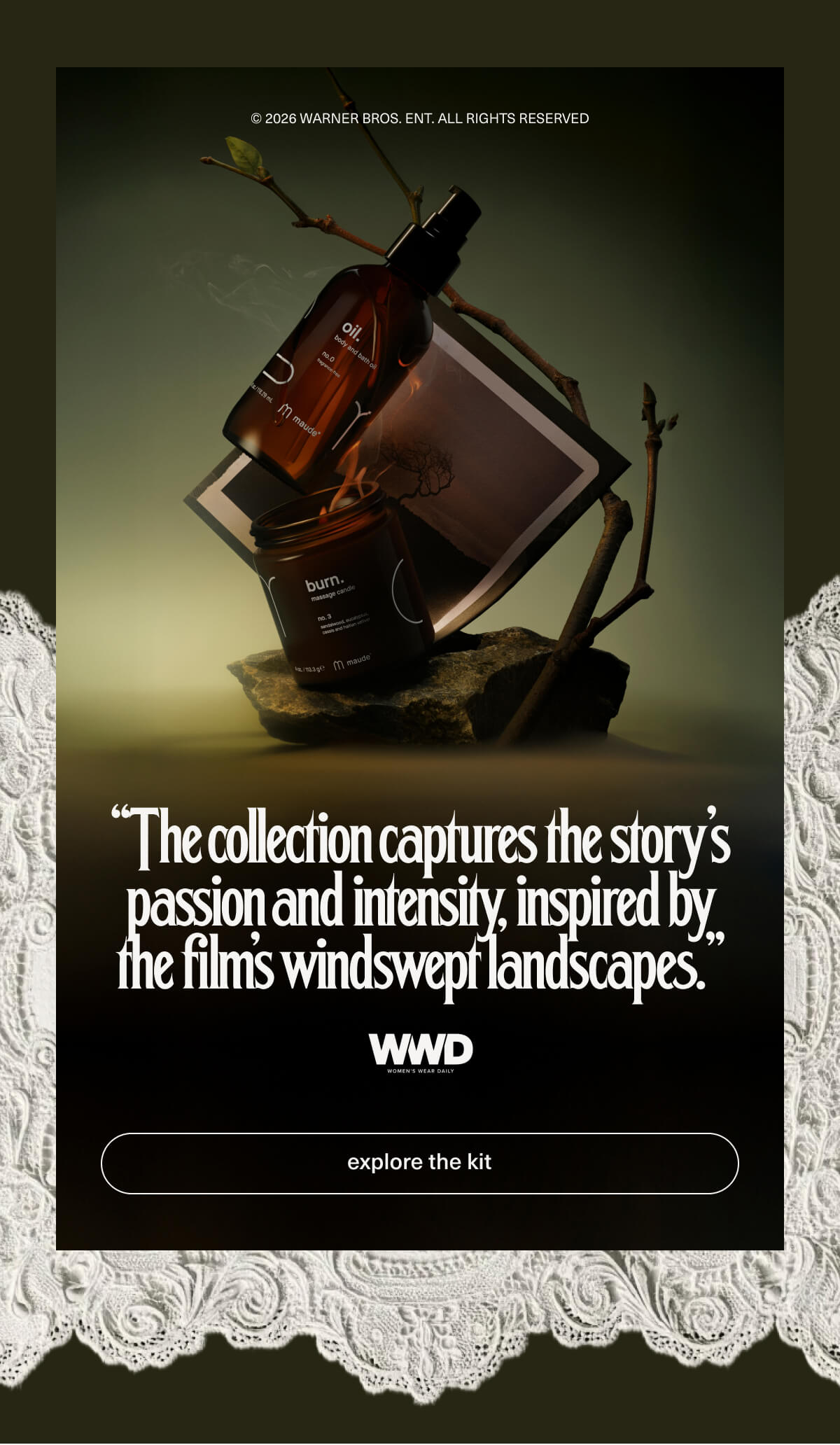 © 2026 Warner Bros. Ent. All Rights Reserved | “The collection captures the story’s passion and intensity, inspired by the film’s windswept landscapes.” - WWD | [ explore the kit ]