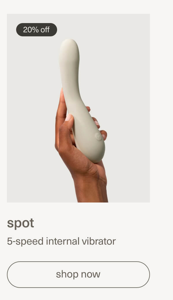 20% off | spot | 5-speed internal vibrator | [ shop now ]