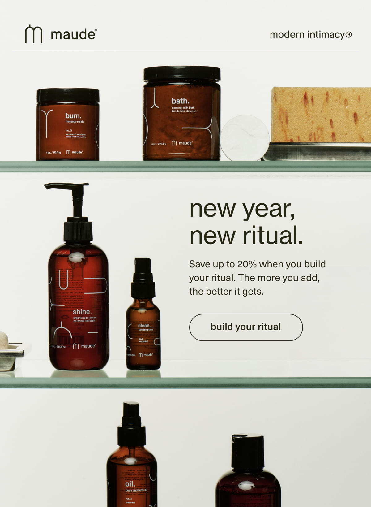 maude | modern intimacy | new year, new ritual. Save up to 20% when you build your ritual. the more you add, the better it gets. | build your ritual.