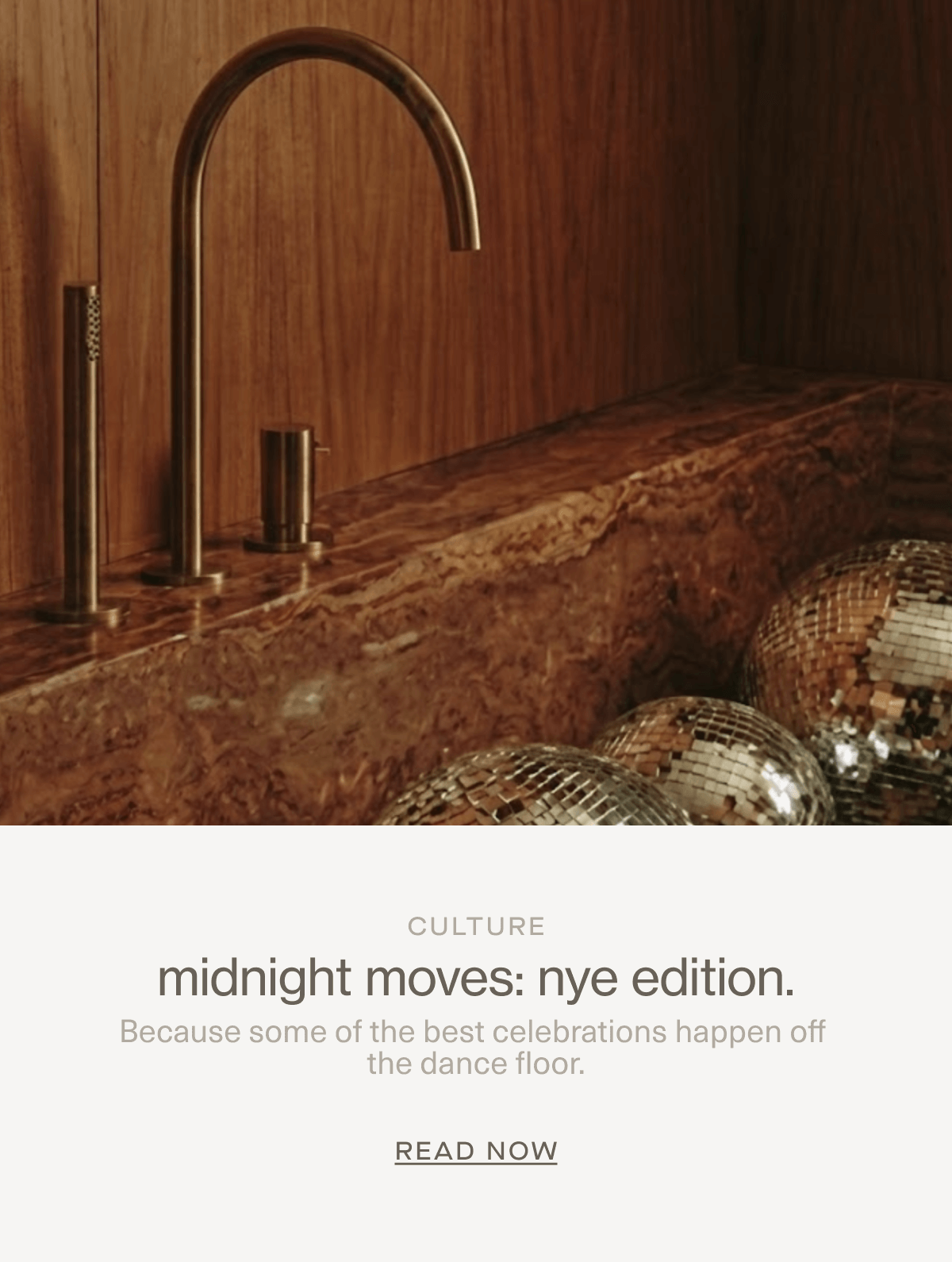 CULTURE | midnight moves: NYE edition. | Because some of the best celebrations happen off the dance floor. | Read Now