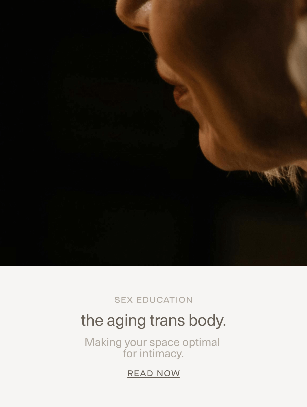 SEX EDUCATION | the aging trans body. | Making your space optimal for intimacy. | Read Now