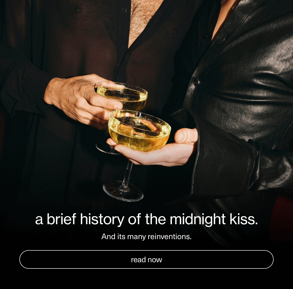 a brief history of the midnight kiss. | And its many reinventions. | [ read now ]