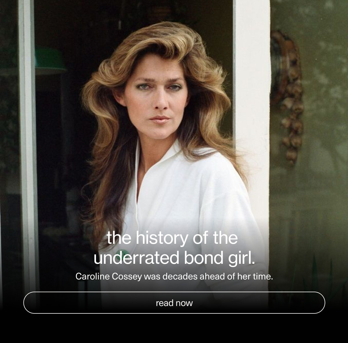 the history of the underrated bond girl. | Caroline Cossey was decades ahead of her time. | [ read now ]
