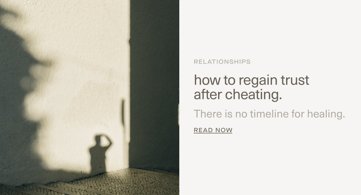 RELATIONSHIPS | how to regain trust after cheating. | There is no timeline for healing. | Read Now RELATIONSHIPS | how to regain trust after cheating. | There is no timeline for healing. | Read Now