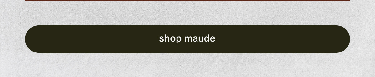 [ shop maude ]