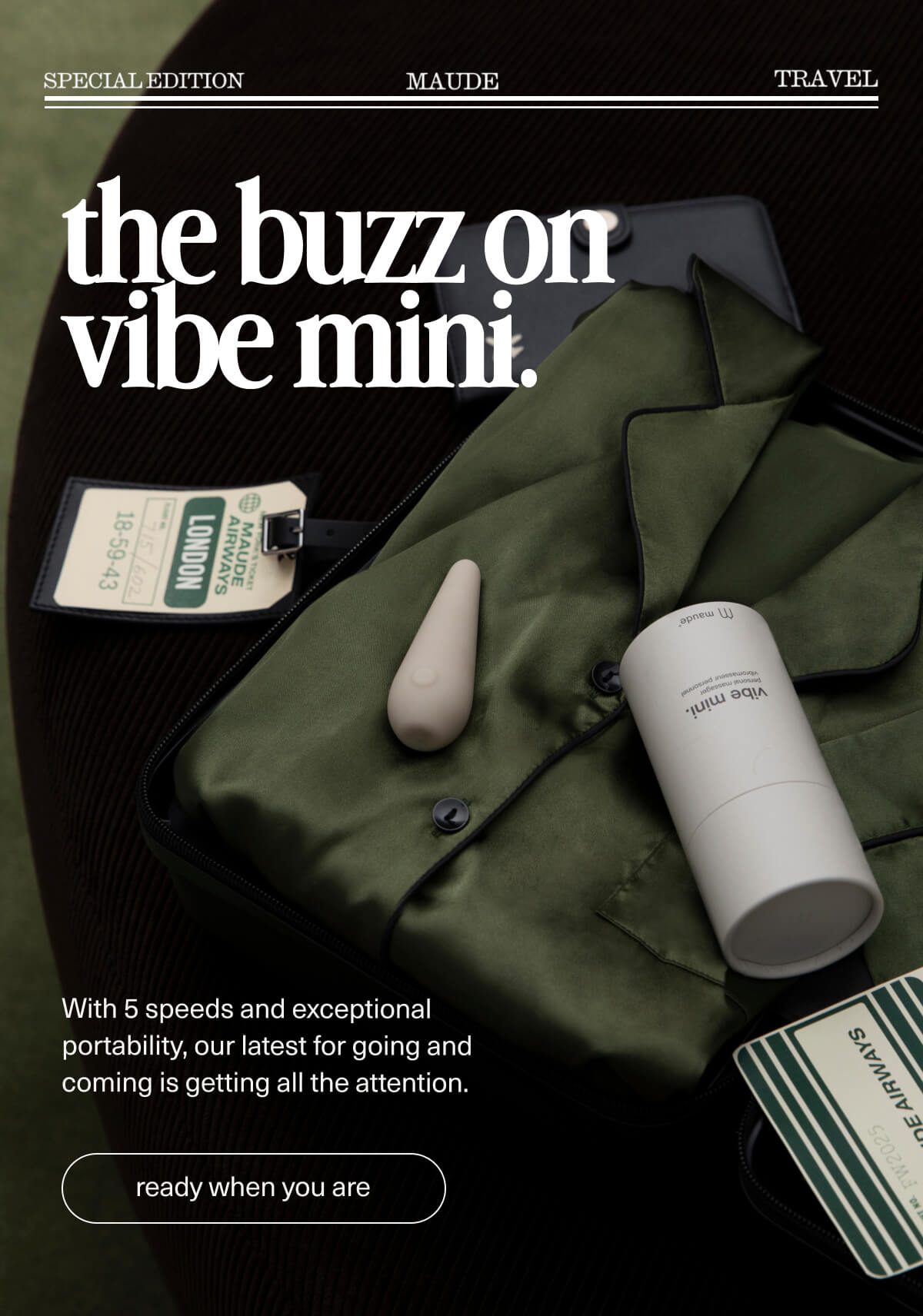 maude | the buzz on vibe mini. | With 5 speeds and exceptional portability, our latest for going and coming is getting all the attention. | [ ready when you are ]