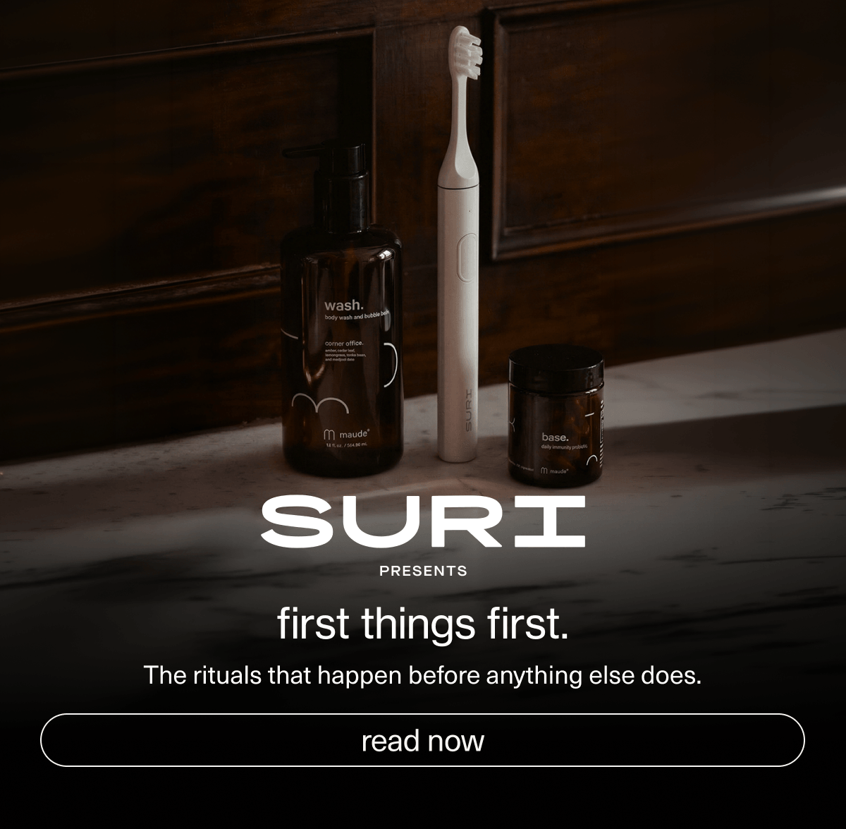 SURI presents | first things first. | The rituals that happen before anything else does. | [ read now ]