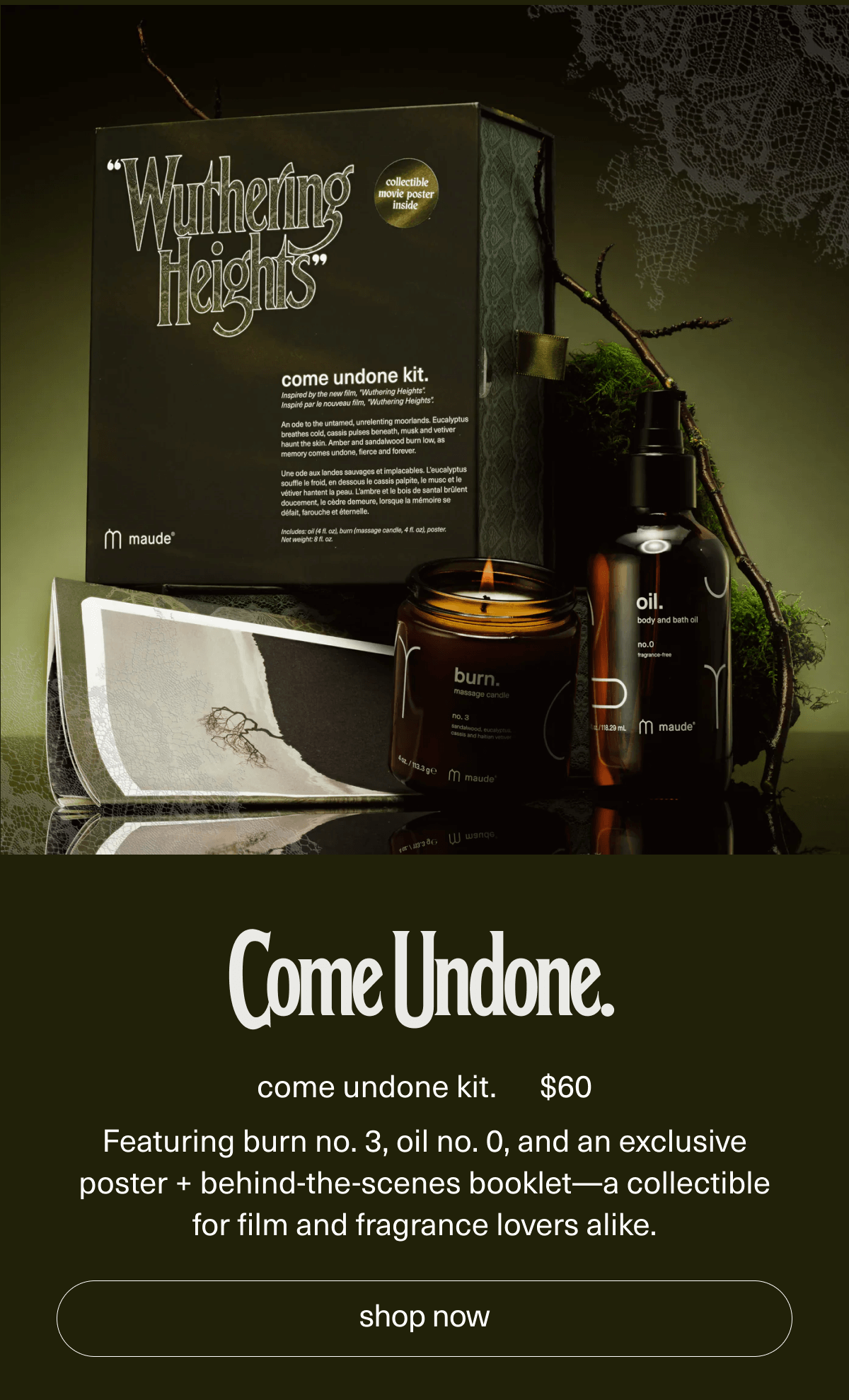 come undone kit. | $60 | Featuring burn no. 3, oil no. 0, and an exclusive poster + behind-the-scenes booklet—a collectible for film and fragrance lovers alike. | shop come undone.