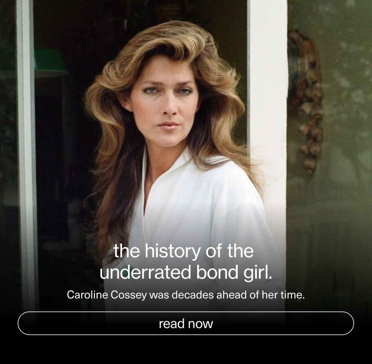 the history of the underrated bond girl. | Caroline Cossey was decades ahead of her time. | [ read now ]