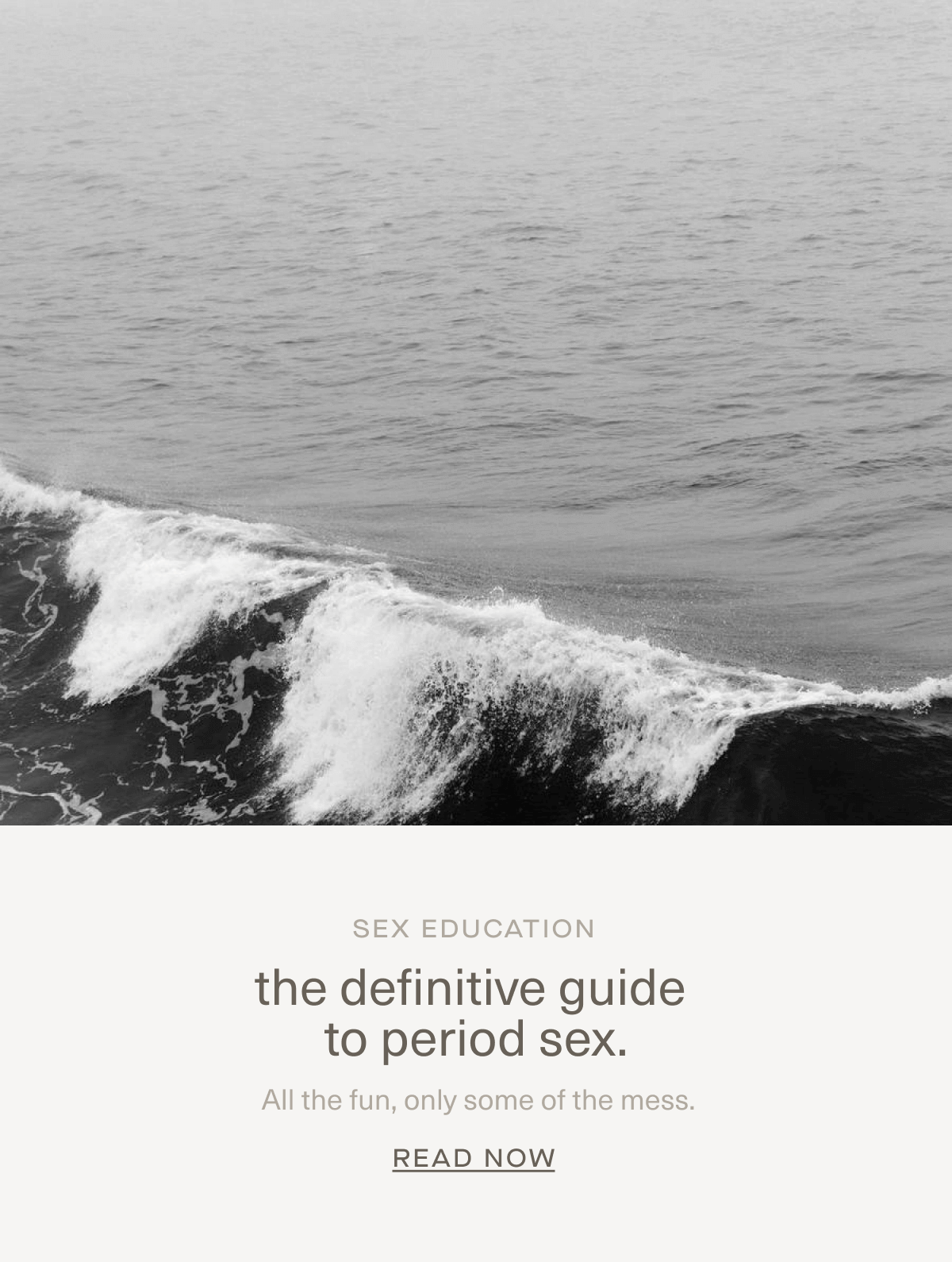 SEX EDUCATION | the definitive guide to period sex. | All the fun, only some of the mess. | Read Now SEX EDUCATION | the definitive guide to period sex. | All the fun, only some of the mess. | Read Now