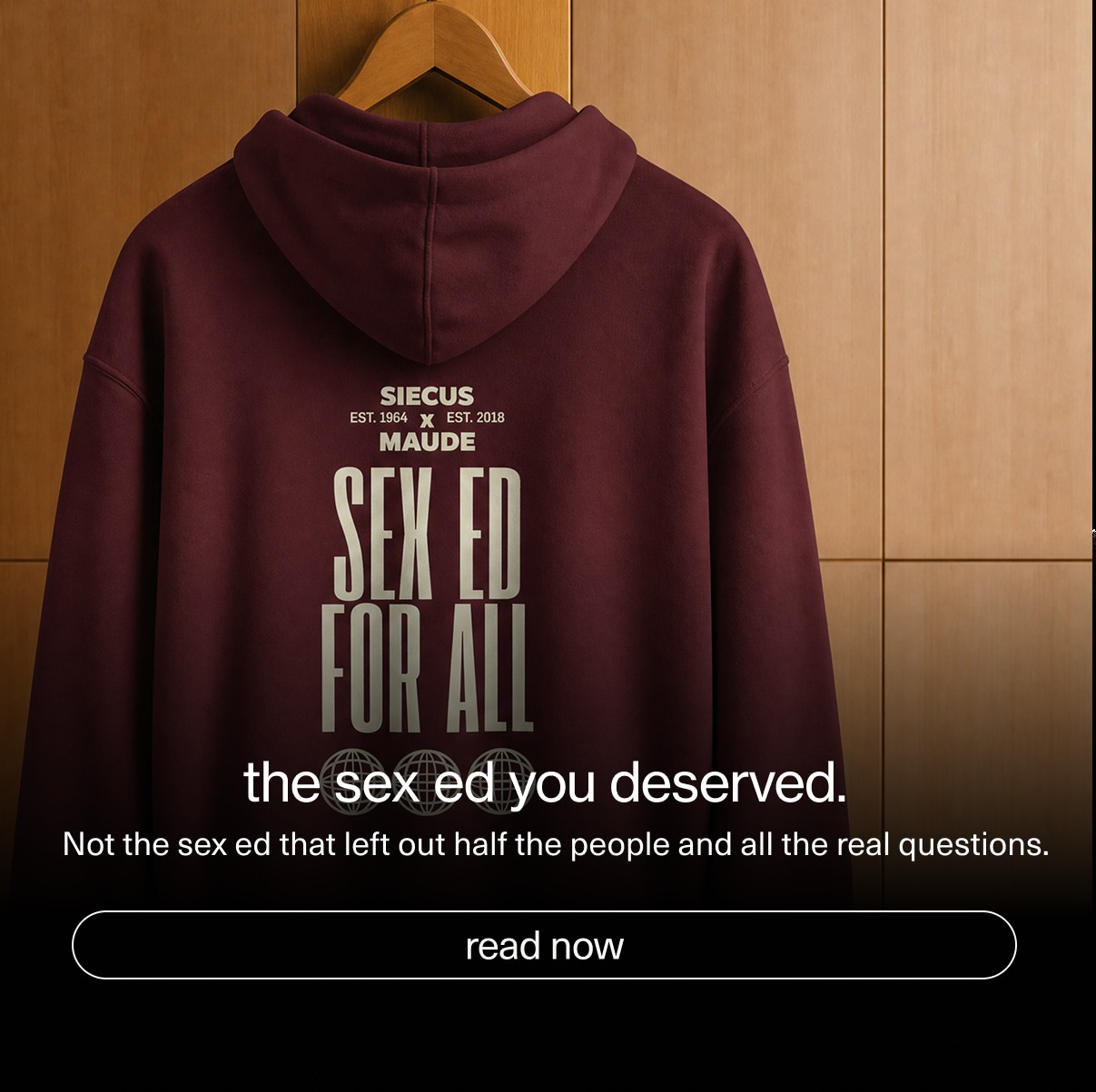 the sex ed you deserved. | Not the sex ed that left out half the people and all the real questions. | [ read now ]