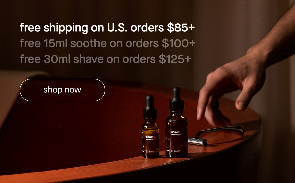 free shipping on U.S. orders $85+ | free 15ml soothe on orders $100+ | free 30ml shave on orders $125+ | [ shop now ]