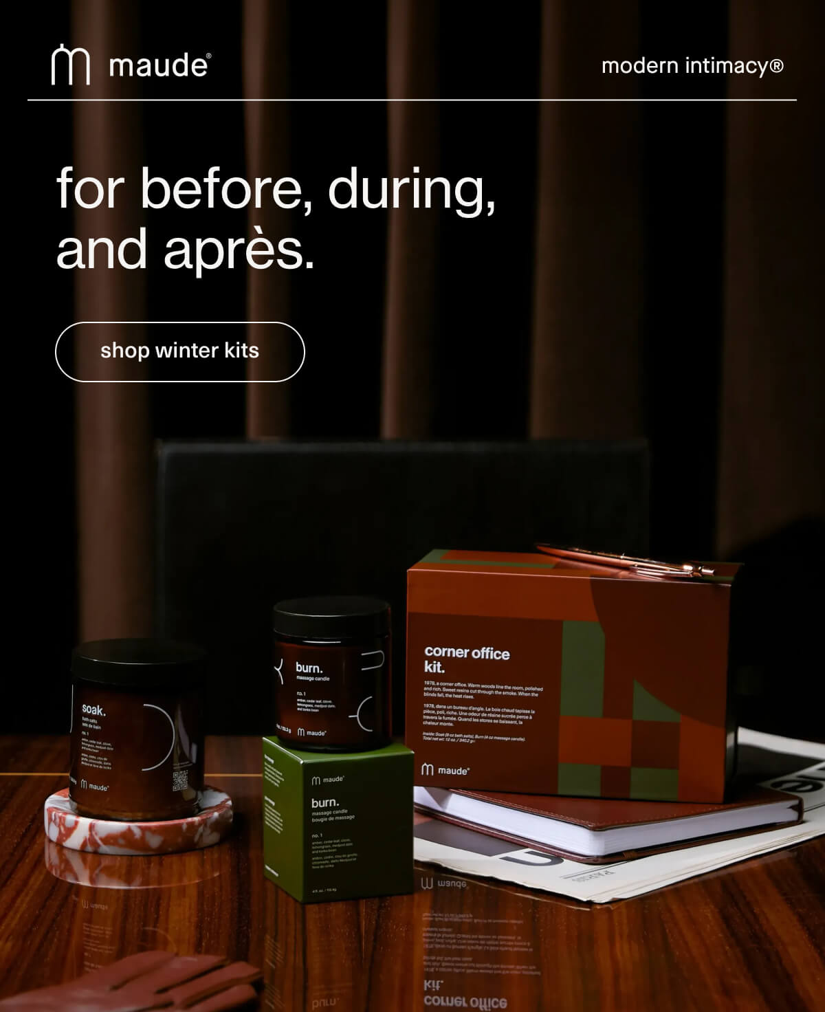 maude | modern intimacy | for before, during, and après. | [ shop winter kits ]
