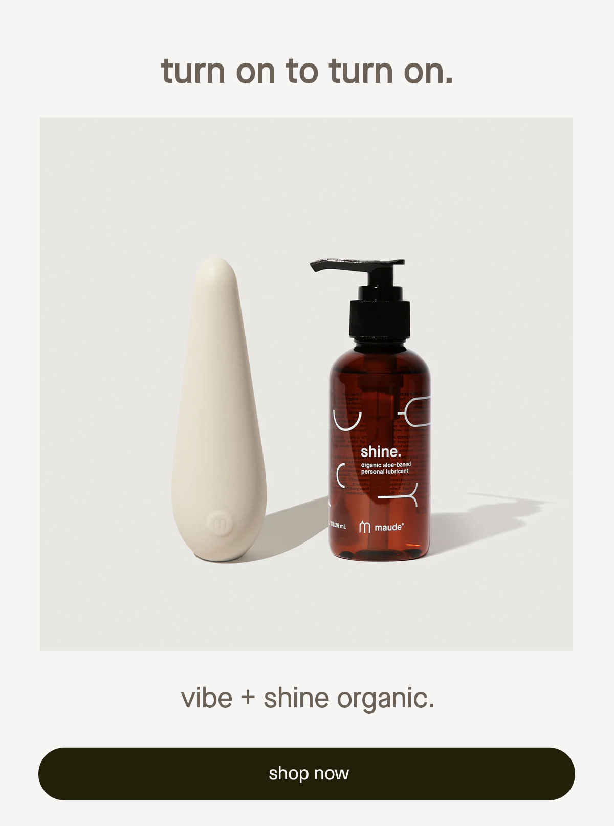 turn on to turn on | vibe + shine | Shop now