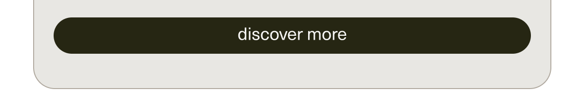 [ discover more ]