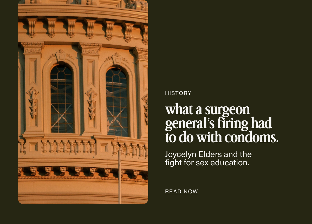 Culture | what a surgeon general’s firing had to do with condoms. | Joycelyn Elders and the fight&nbsp;for sex education. | READ NOW