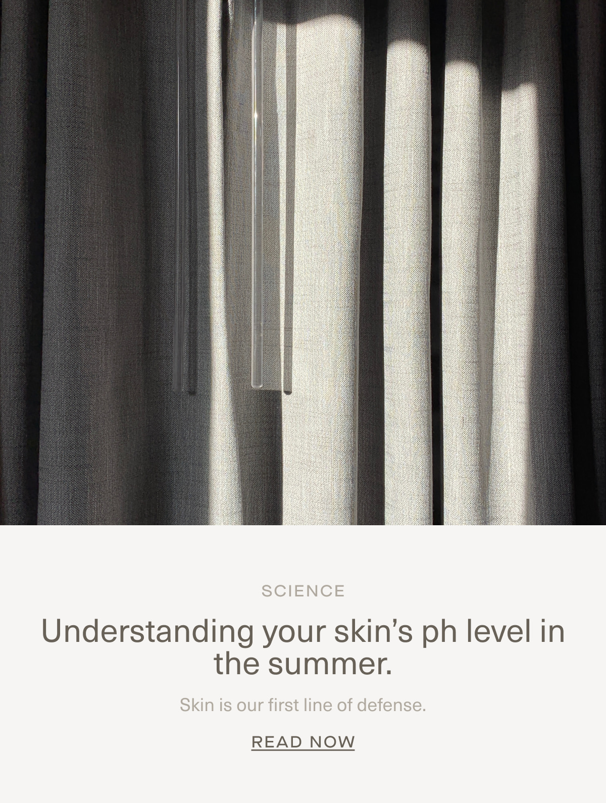 SCIENCE | Understanding your skin’s ph level in the summer. | Skin is our first line of defense. | Read Now
